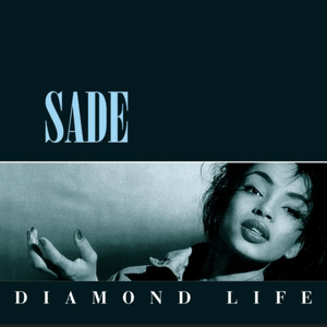 Diamond Life – Sade&nbsp;(1984)
