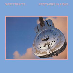 Brothers in Arms – Dire Straits&nbsp;(1985)