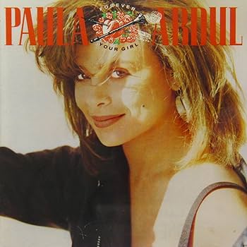 Forever Your Girl – Paula Abdul&nbsp;(1988)